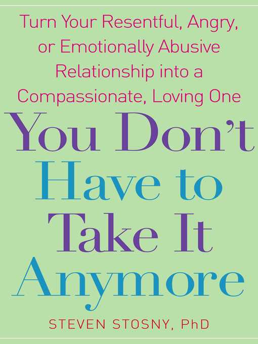 Title details for You Don't Have to Take it Anymore by Steven Stosny - Available